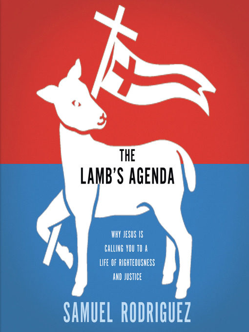 Title details for The Lamb's Agenda by Samuel Rodriguez - Available